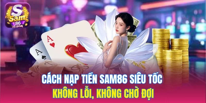 nạp tiền sam86