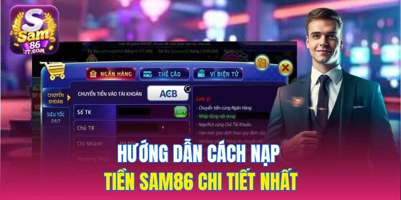 Hướng dẫn cách nạp tiền sam86 chi tiết nhất