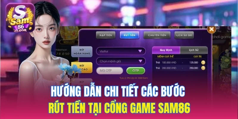 Hướng dẫn chi tiết các bước rút tiền tại cổng game sam86