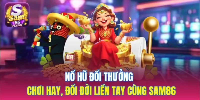 nổ hũ đổi thưởng