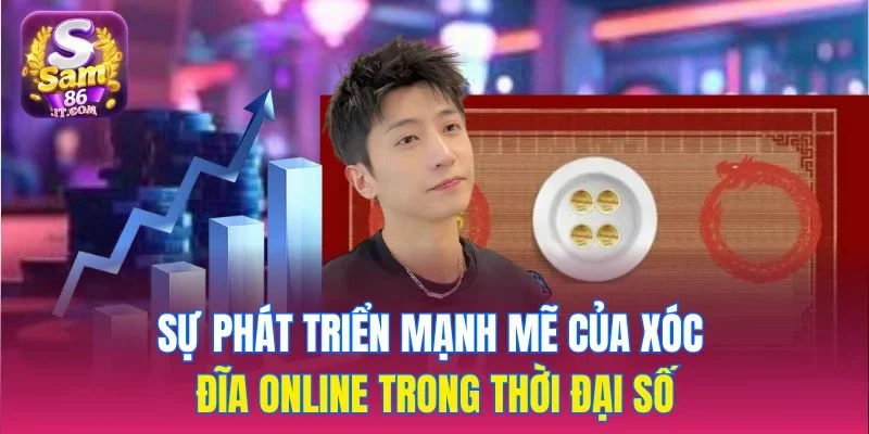 Sự phát triển mạnh mẽ của xóc đĩa online trong thời đại số