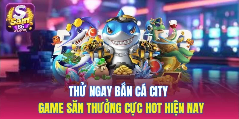 Bắn Cá City